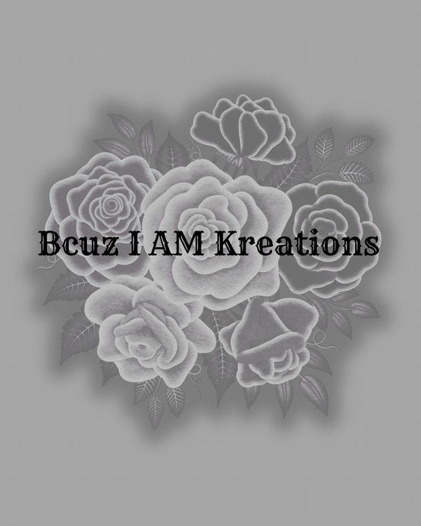 Bcuz I AM Kreations